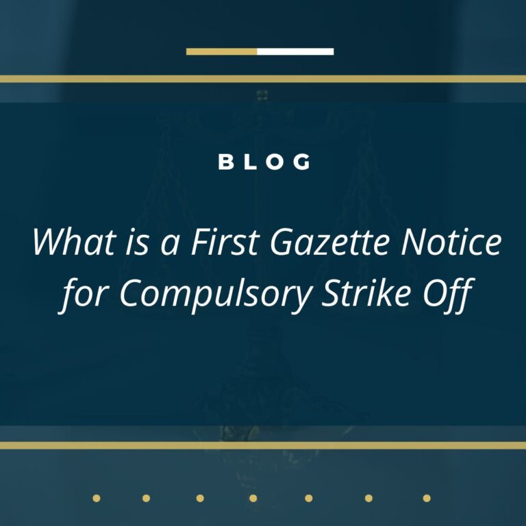 What is a First Gazette Notice for Compulsory Strike Off?