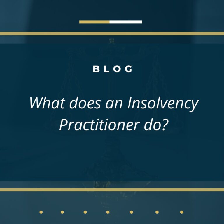 What does an Insolvency Practitioner do?
