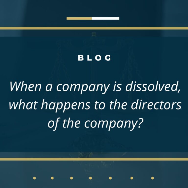 When a company is dissolved, what happens to the directors of the company?