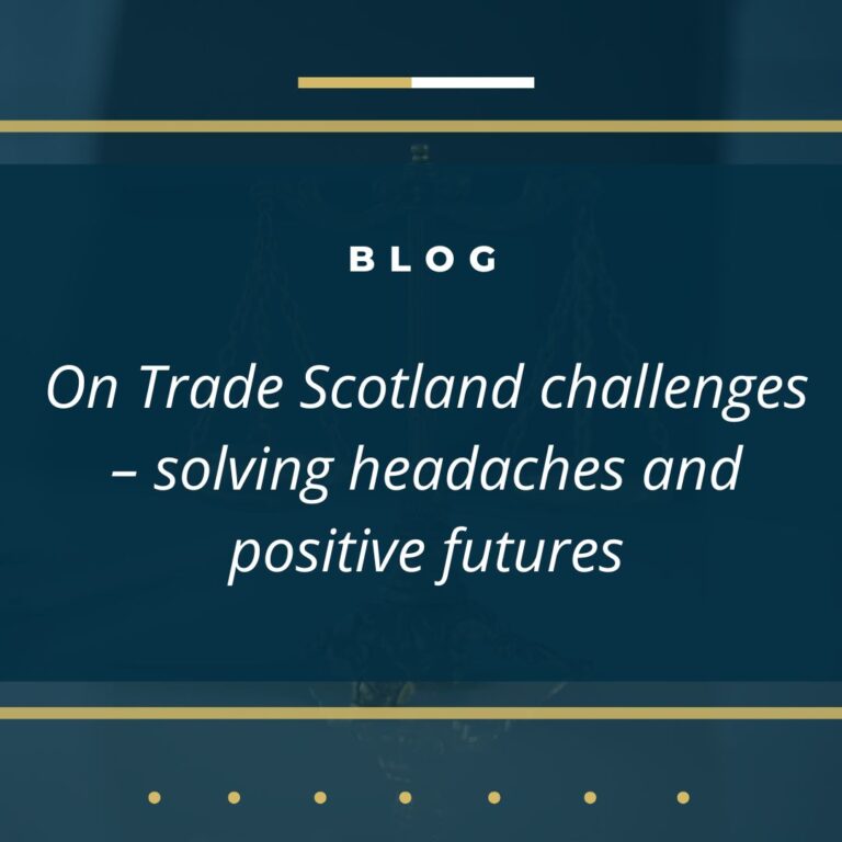 On Trade Scotland challenges – solving headaches and positive futures.