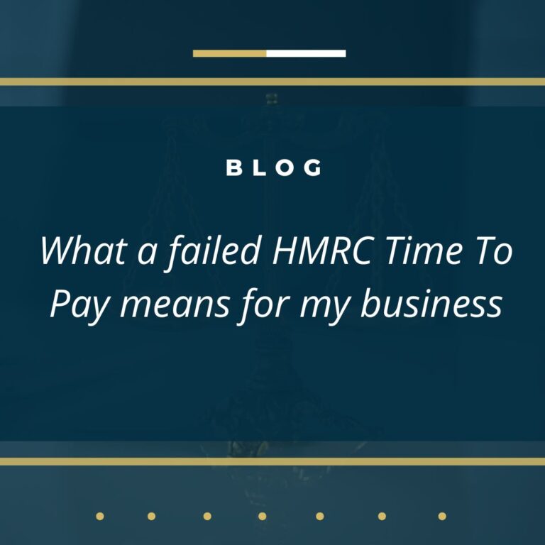 What a failed HMRC Time To Pay means for my business